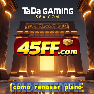 como renovar plano tim beta antes do vencimento
